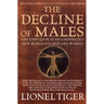 The Decline of Males: The First Look at an Unexpected New World for Men and Women