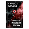 A Fool's Errand & Bricks Without Straw: The Classics Which Condemned the Terrorism of Ku Klux Klan and Fought for Preventing the Southern Hate Violenc