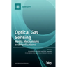 Optical Gas Sensing: Media, Mechanisms and Applications