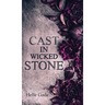 Cast in a Wicked Stone