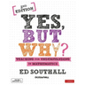 Yes, But Why? Teaching for Understanding in Mathematics