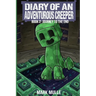 Diary of an Adventurous Creeper Book 2: Journey to the End