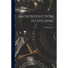 An Introduction to Hygiene