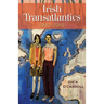 Irish Transatlantics, 1980-2015