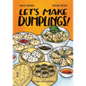 Let's Make Dumplings!: A Comic Book Cookbook