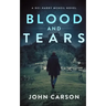 Blood and Tears: A Scottish Crime Thriller