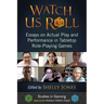 Watch Us Roll: Essays on Actual Play and Performance in Tabletop Role-Playing Games