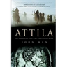 Attila: The Barbarian King Who Challenged Rome