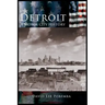 Detroit: A Motor City History