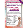 Toddler Discipline: The Ultimate Guide to Raising Children With Positive Discipline