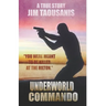 Underworld Commando: You were meant to be killed at the Hilton