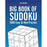 Big Book of Sudoku Puzzles Easy to Hard: 1000 Sudoku Puzzles for Adults with Solutions