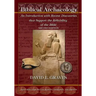 Biblical Archaeology: Second Edition B&W: An Introduction with Recent Discoveries that Support the Reliability of the Bible
