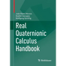 Real Quaternionic Calculus Handbook