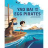 Yao Bai and the Egg Pirates