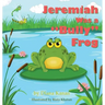 Jeremiah Was a Bully Frog