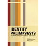 Identity Palimpsests: Archiving Ethnicity in the U.S. and Canada