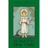 The Book of the Holy Child: Highway to Heaven Series
