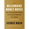 The Millionaire Money Moves Supplemental Investment Guide