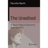 The Unedited: A Novel about Genome and Identity