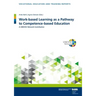 Work-Based Learning as a Pathway to Competence-Based Education: A Unevoc Network Contribution