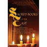 Sacred Books of the East: Including selections from the Vedic Hymns, Zend-Avesta, Dhammapada, Upanishads, the Koran, and the Life of Buddha (Annotated