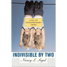 Indivisible by Two: Lives of Extraordinary Twins