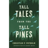 Tall Tales from the Tall Pines