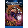 (commander Kellie and the Superkids' Adventures #1) the Mysterious Presence