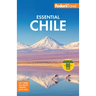 Fodor's Essential Chile: With Easter Island and Patagonia