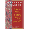 Writing Memoir: How to tell a story from your life