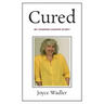 Cured, My Ovarian Cancer Story