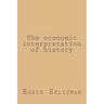 The economic interpretation of history