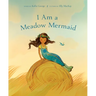 I Am a Meadow Mermaid