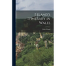 Leland's Itinerary in Wales