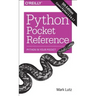 Python Pocket Reference: Python in Your Pocket