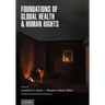 Foundations of Global Health & Human Rights