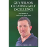 Guy Wilson Creating Golf Excellence: The Genesis of Lydia Ko & More Stars