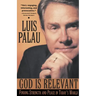 God Is Relevant: Finding Strength and Peace in Today's World