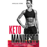 Keto Manifesto: Your 7-Day Recipe Guide to Starve Cancer, Improve Energy, and Lose Weight