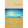 Translation: A Multidisciplinary Approach