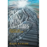 Uncle Mark's Amazing Adventures: The Lyrics of a Unificationist'S Life