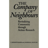 The Company of Neighbours: Revitalizing Community Through Action-Research