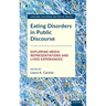 Eating Disorders in Public Discourse: Exploring Media Representations and Lived Experiences