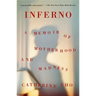 Inferno: A Memoir of Motherhood and Madness