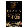 HEARTS OF THREE (Action Thriller): A Treasure Hunt Tale
