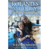 Roland's Story: Inspired By A Stroke
