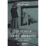 The Films of John Cassavetes: Pragmatism, Modernism, and the Movies