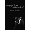 Amazing Grace in the Midst of Grief