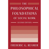 The Philosophical Foundations of Social Work